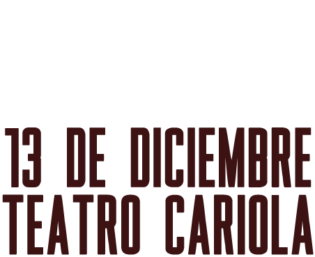13 de Diciembre - Teatro Cariola, Santiago